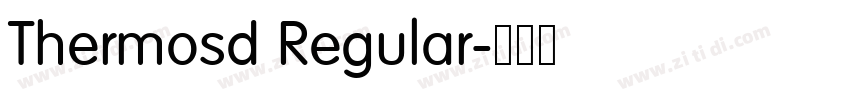 Thermosd Regular字体转换 Thermosd Regular字体转换